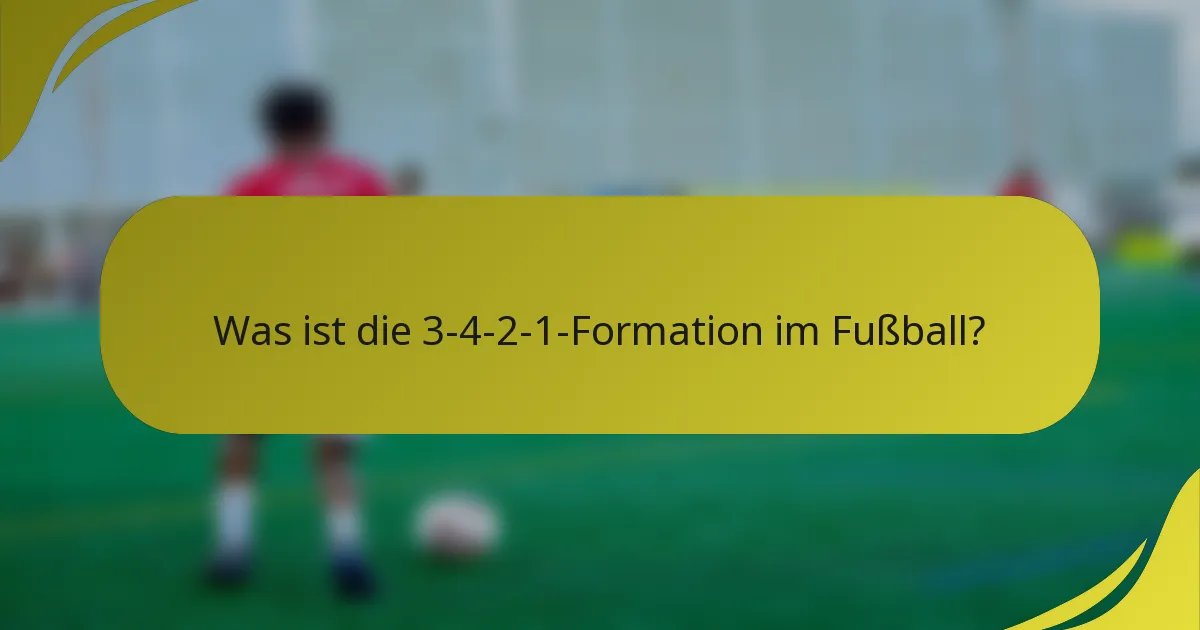 Was ist die 3-4-2-1-Formation im Fußball?