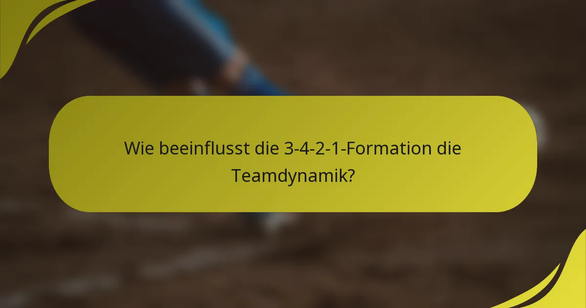 Wie beeinflusst die 3-4-2-1-Formation die Teamdynamik?